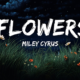 Miley Cyrus' 'Flowers' Lyrics