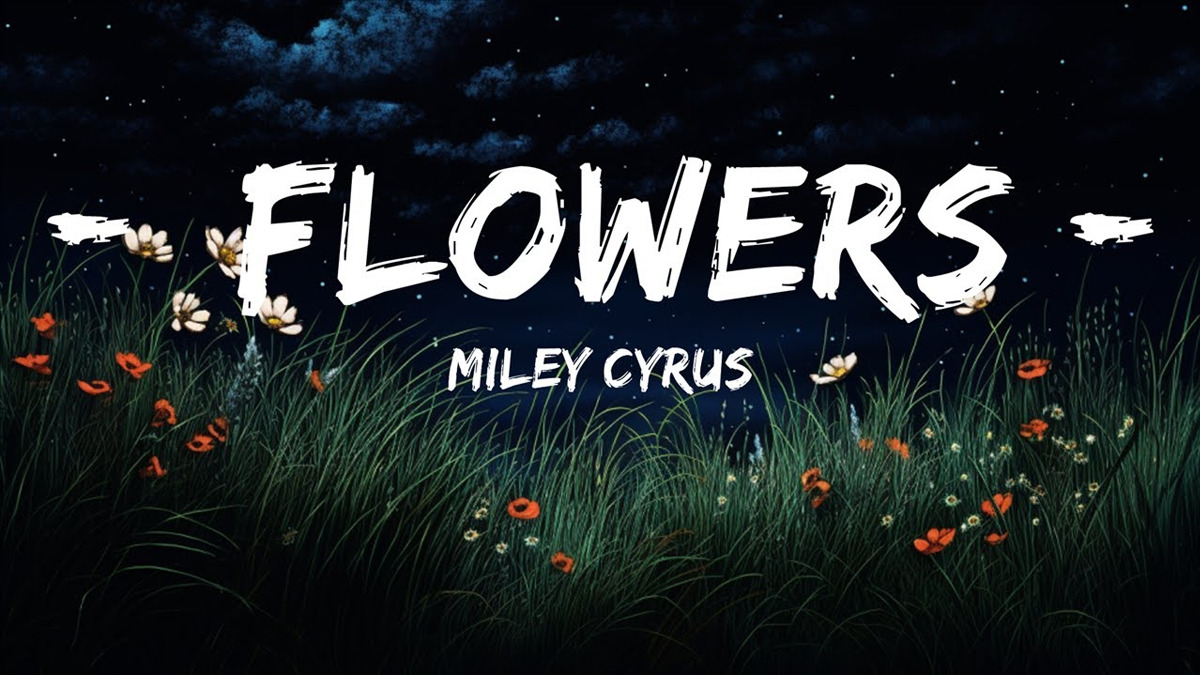 Miley Cyrus' 'Flowers' Lyrics